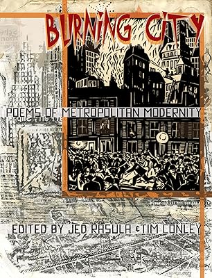 Burning City: Poems of Metropolitan Modernity