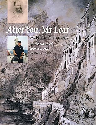 After You Mr. Lear: In the Wake of Edward Lear in Italy