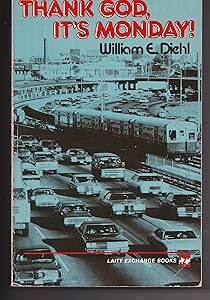 Thank God, It's Monday (Laity Exchange Books) by William E. Diehl