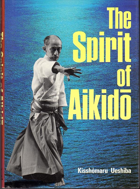 The Spirit of Aikido (English and Japanese Edition) by Kisshomaru Ueshiba