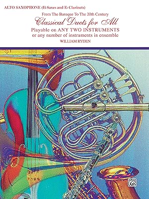 Classical Duets for All (From the Baroque to the 20th Century): Alto Saxophone (E-flat Saxes & E-flat Clarinets) (For All Series)