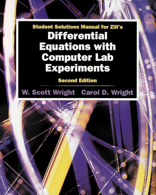Student Solutions Manual for Zill's Differential Equations with Computer Lab Experiments by Dennis G. Zill