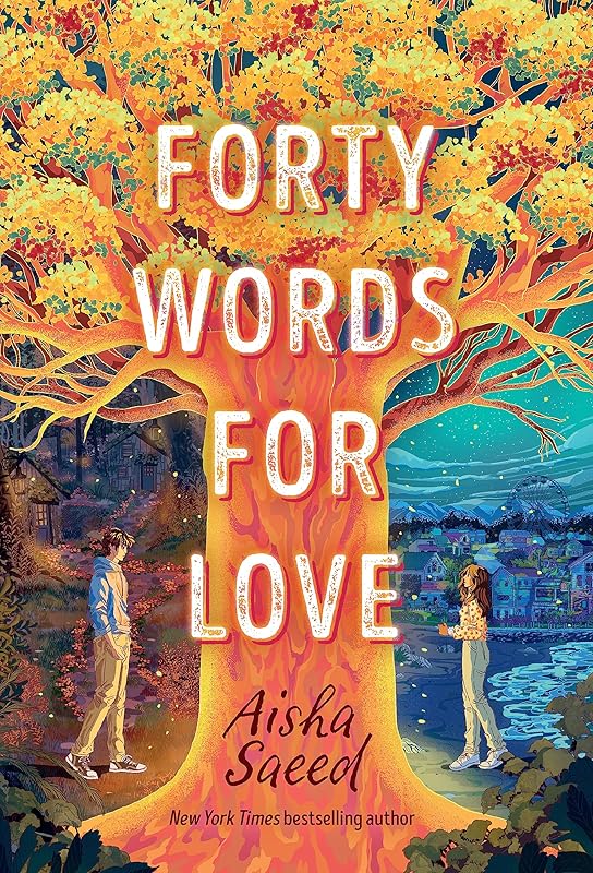 Forty Words for Love by Aisha Saeed