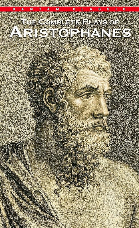Complete Plays of Aristophanes (Bantam Classics) by Aristophanes