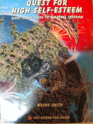 Quest for High Self Esteem: Eight Great Steps to Personal Freedom
