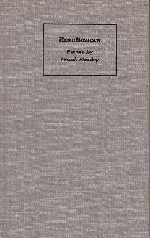 Resultances: Poems by Frank Manley