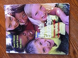 Health Education: Elementary and Middle School Applications by Susan Telljohann