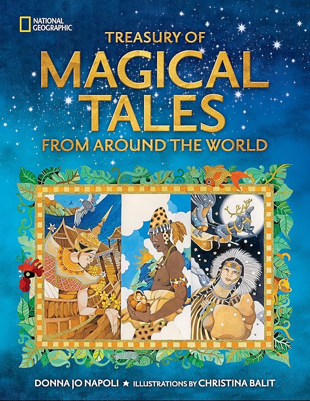 Treasury of Magical Tales From Around the World: Enchanting Tales from Around the World by Donna Jo Napoli
