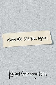When We See You Again by Rachel Goldberg-Polin