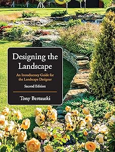 Designing the Landscape: An Introductory Guide for the Landscape Designer by Tony Bertauski