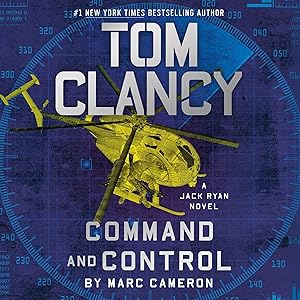 Tom Clancy Command and Control: A Jack Ryan Novel, Book 23 by Marc Cameron