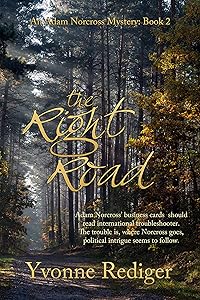 The Right Road (An Adam Norcross Mystery Book 2) by Yvonne Rediger