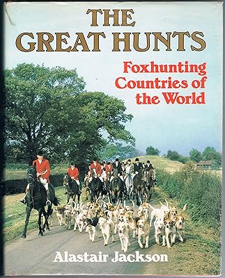 The Great Hunts: Foxhunting Countries of the World