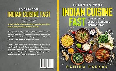 Learn to Cook Indian Cuisine FAST: Your Essential Guide to Authentic Indian Cuisine