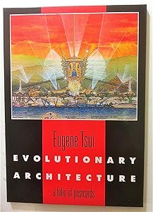 Postcard Folio: Eugene Tsui Evolutionary Architecture by Eugene Tsui