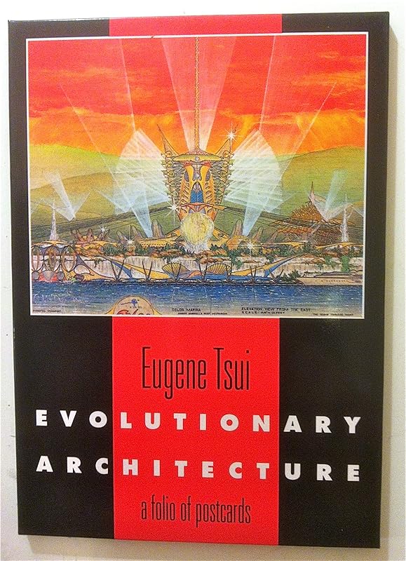Postcard Folio: Eugene Tsui Evolutionary Architecture by Eugene Tsui