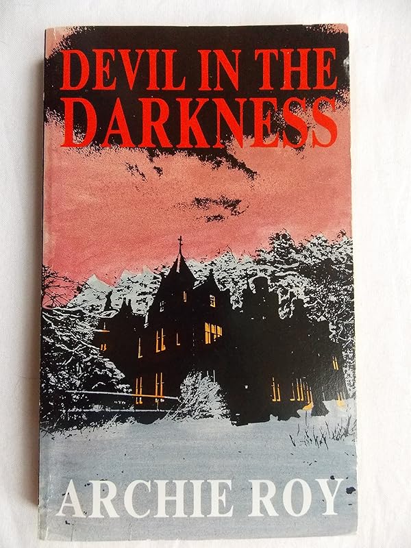 Devil in the Darkness by Archie E Roy