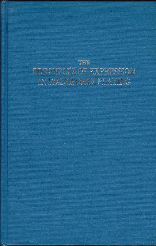 The Principles Of Expression In Pianoforte Playing by Adolph Christiani