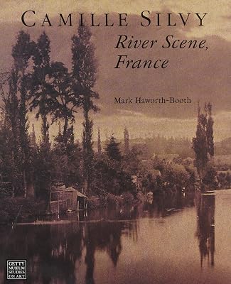 Camille Silvy: River Scene, France (Getty Museum Studies on Art)