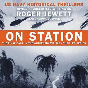 On Station: US Navy Historical Thrillers Series, Book 3 by Roger Jewett