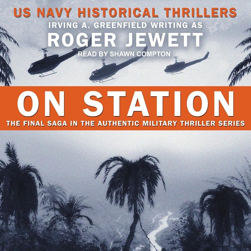 On Station: US Navy Historical Thrillers Series, Book 3 by Roger Jewett