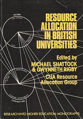Resource Allocation in British Universities (Research into Higher Education Monographs, 56)