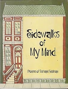 Sidewalks of my mind: Poems of Bernard Edelman