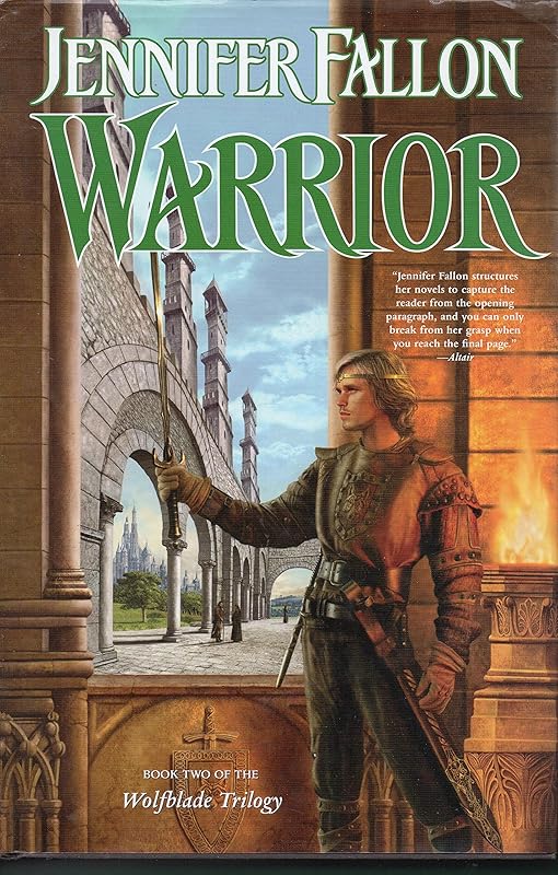 Warrior (The Hythrun Chronicles: Wolfblade Trilogy, Book 2) by Jennifer Fallon