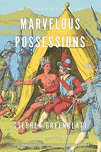 Marvelous Possessions: The Wonder of the New World (Carpenter Lectures)