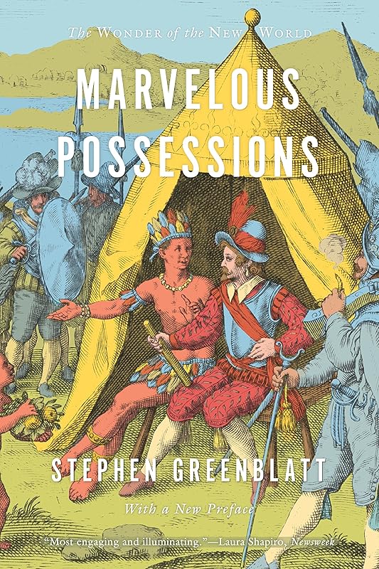Marvelous Possessions: The Wonder of the New World (Carpenter Lectures) by Stephen Greenblatt