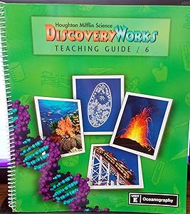 Houghton Mifflin Science Discovery Works (Grade 6, Unit E: Oceanography) by William Badders