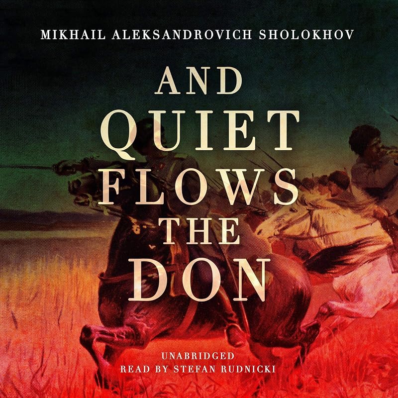 And Quiet Flows the Don by Mikhail Aleksandrovich Sholokhov