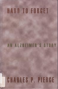 Hard to Forget: An Alzheimer's Story