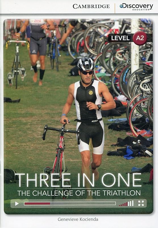 Three in One: The Challenge of the Triathlon Low Intermediate Book with Online Access (Cambridge Discovery Education Interactive Readers) by Genevieve Kocienda