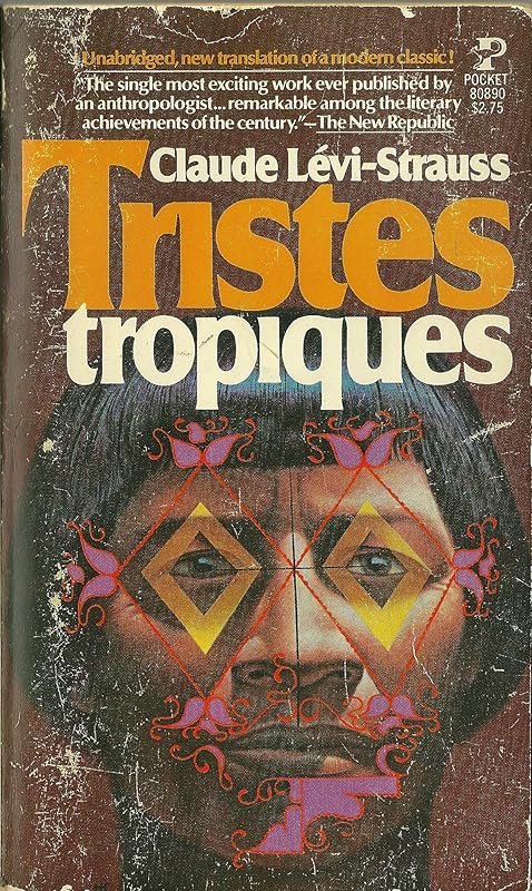 Tristes Tropiques by Claude levi-strauss