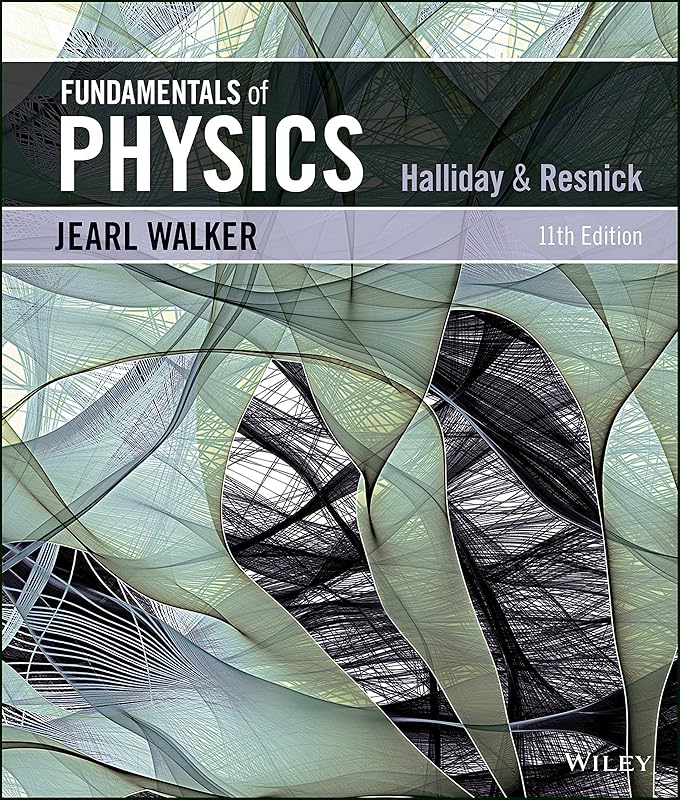 Fundamentals of Physics, 11th Edition by David Halliday