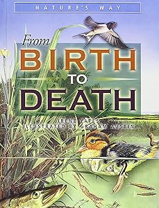 From Birth to Death (Nature's Way (Chrysalis)) by Irene Yates