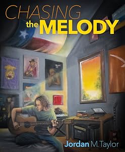 Chasing the Melody by Jordan M. Taylor