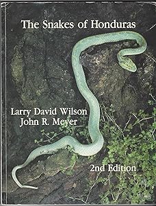 The Snakes of Honduras by Larry David Wilson