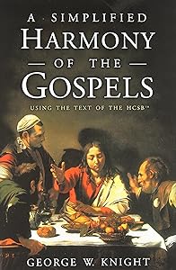 A Simplified Harmony of the Gospels: Using the Text of the HCSB