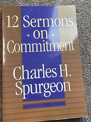 12 Sermons on Commitment