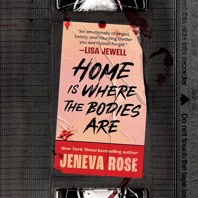 Home Is Where the Bodies Are by Jeneva Rose