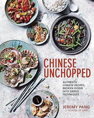 Chinese Unchopped: An Introduction to Chinese Cooking