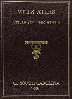 Mills' Atlas: Atlas of the State of South Carolina, 1825