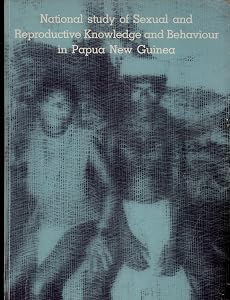 National Study of Sexual and Reproductive Knowledge and Behaviour in Papua New Guinea (Papua New Guinea Institute of Medical Research Monograph Series, No. 10) by Carol Jenkins