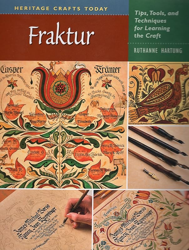 Fraktur: Tips, Tools, and Techniques for Learning the Craft (Heritage Crafts) by Ruthanne Hartung