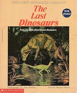 The Last Dinosaurs (The New Dinosaur Library)