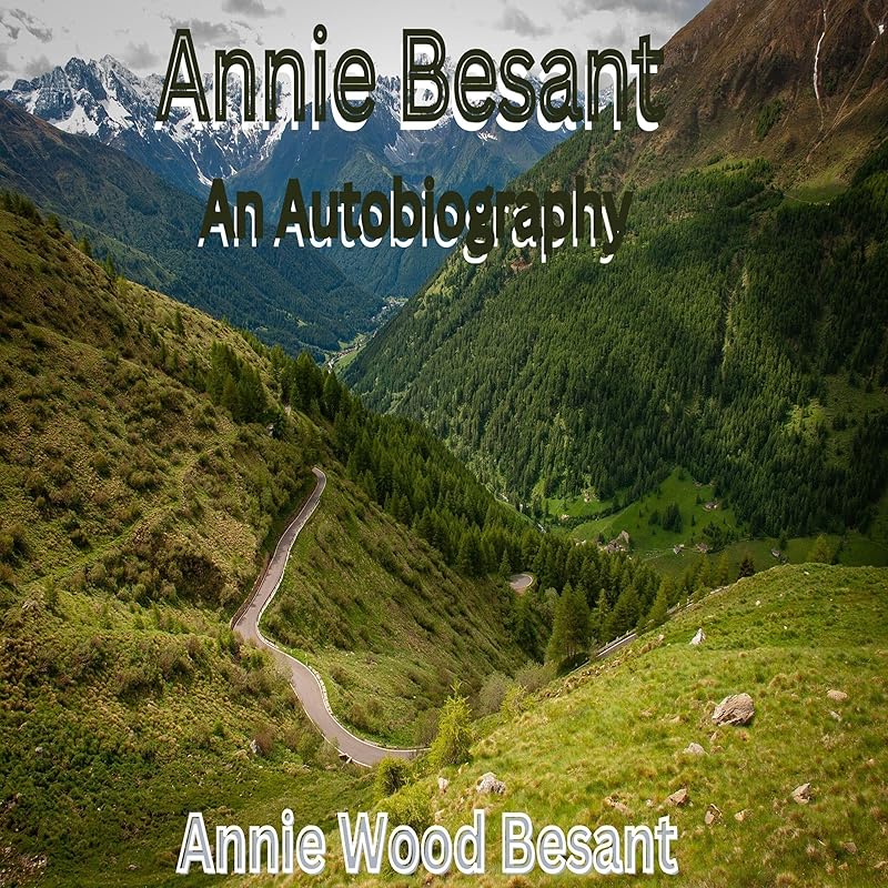 Annie Besant: An Autobiography by Annie Wood Besant