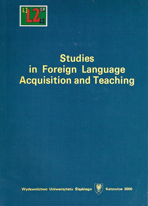 Studies in Foreign Language Acquisition and Teaching [Paperback] Emil Tokarz (Editor) and Various Contributors by unknown author