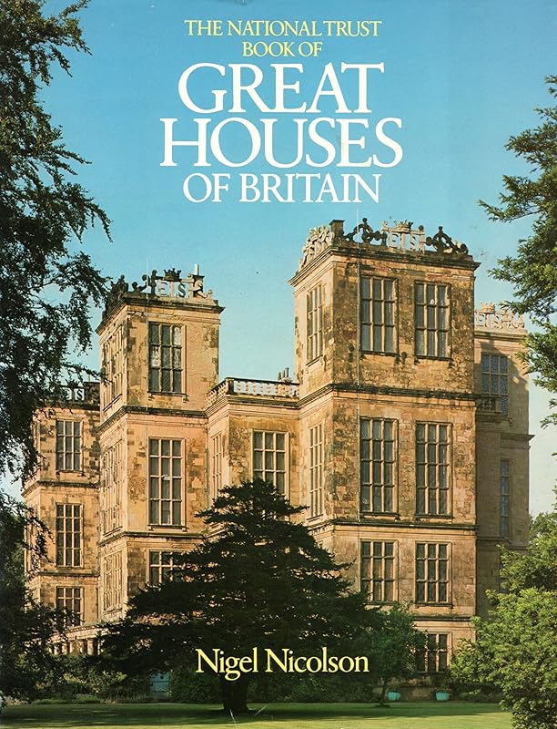 The National Trust Book Of Great Houses Of Britain by Nigel Nicolson